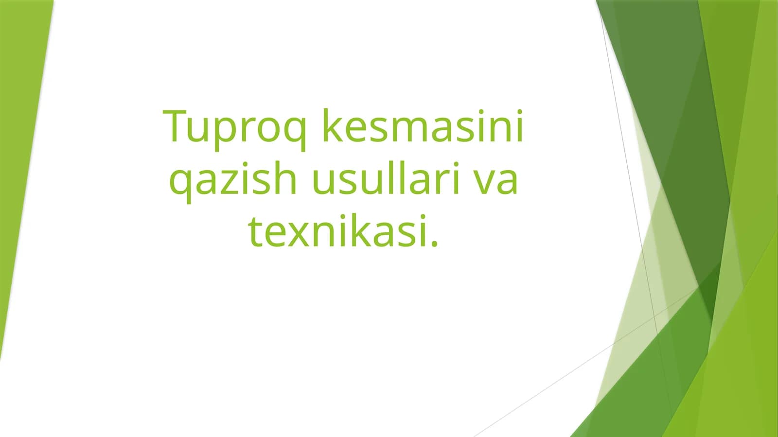 Tu-proq kesmasini qazish usullari va texnikasi