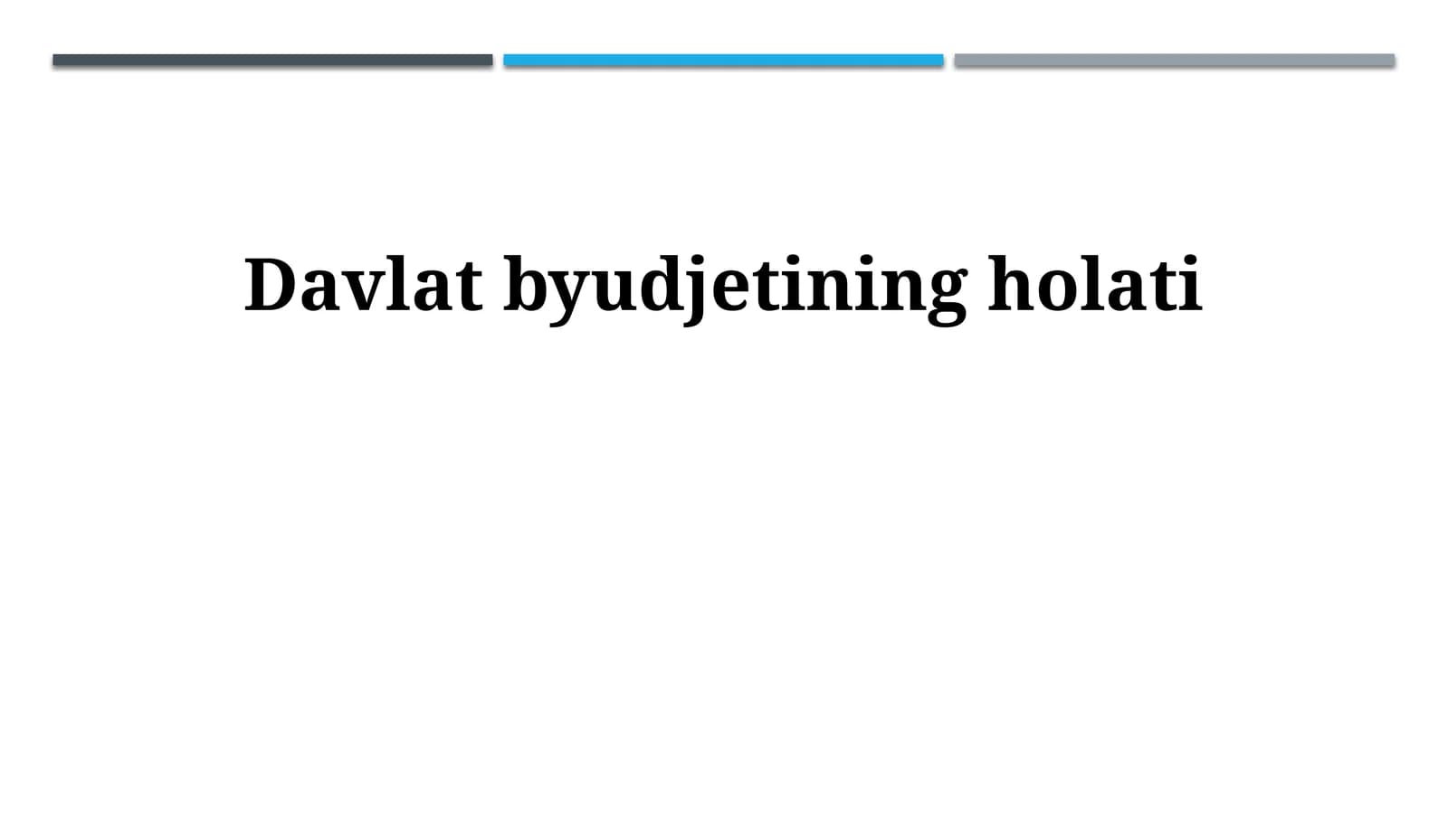 Davlat byudjetining holati