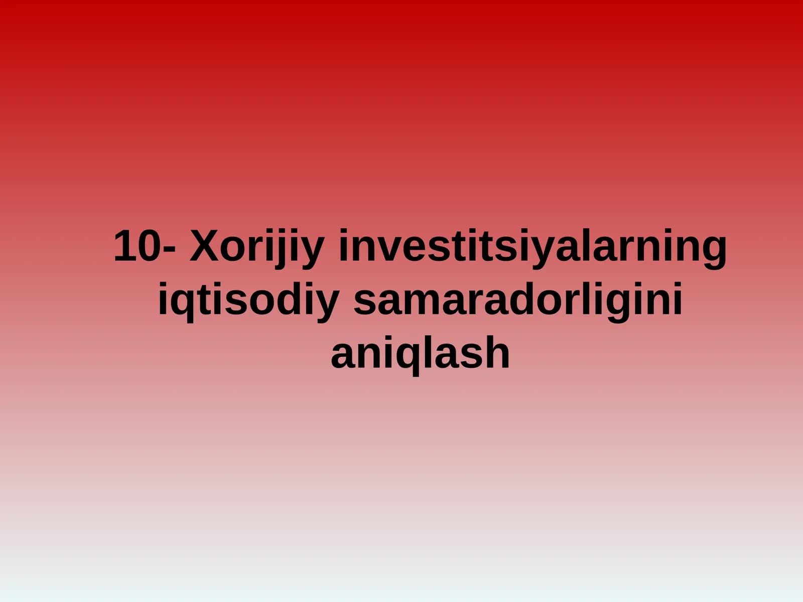Xorijiy investitsiyalarning iqtisodiy samaradorligini aniqlash