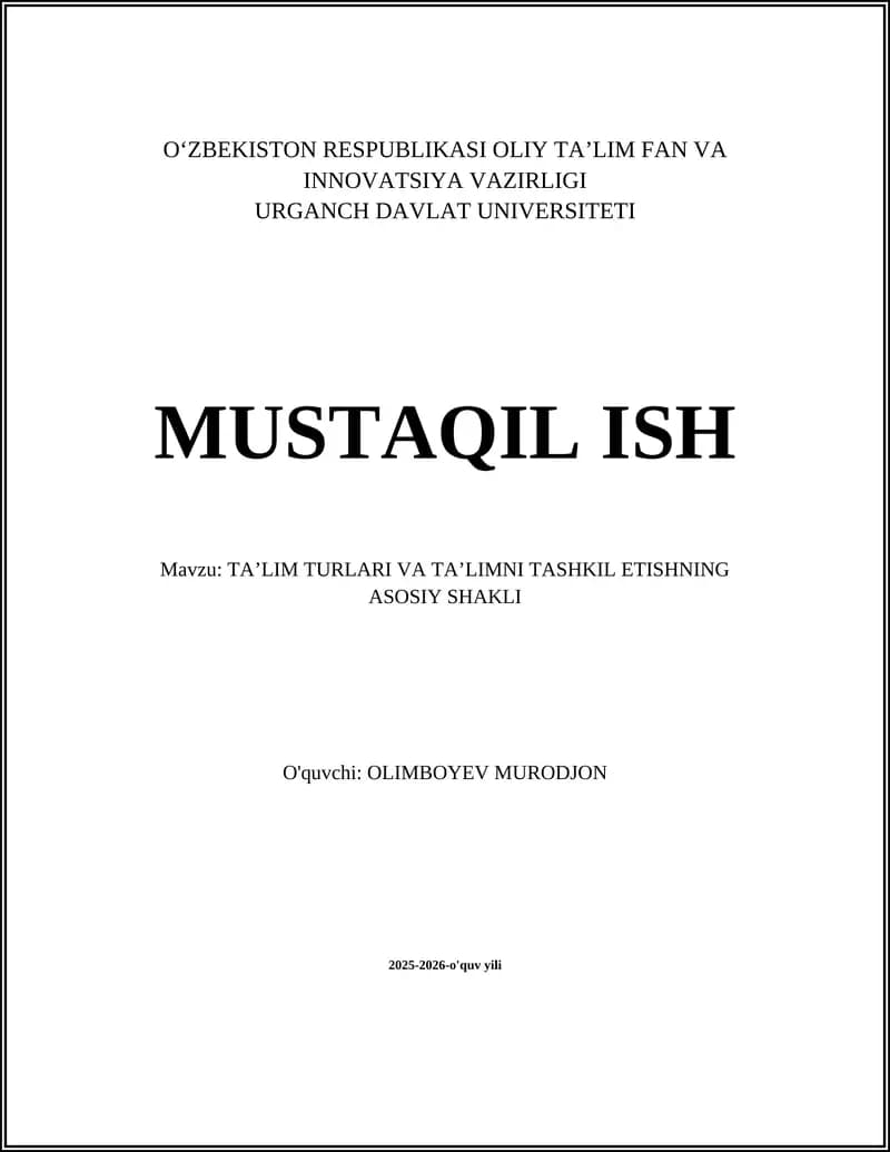 TAʼLIM TURLARI VA TAʼLIMNI TASHKIL ETISHNING ASOSIY SHAKLI