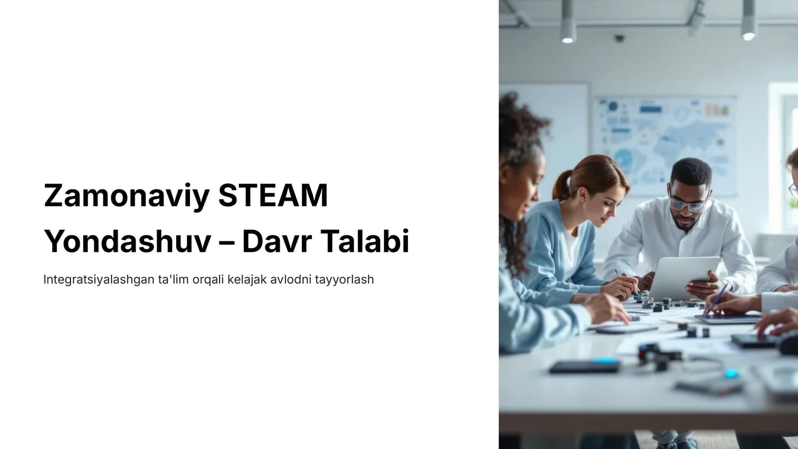 Zamonaviy STEAM Yondashuv – Davr Talabi