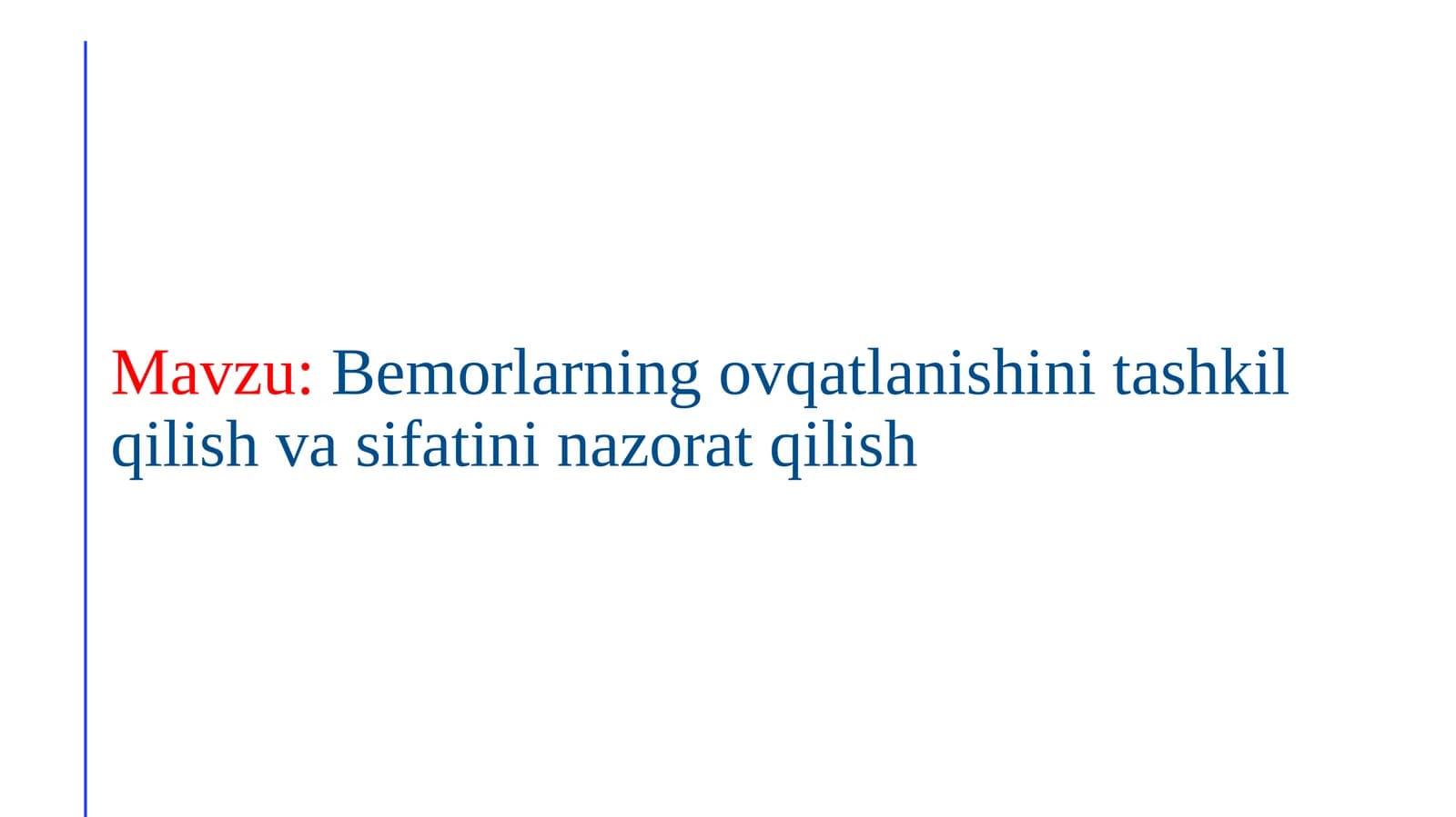 Bemorlarning ovqatlanishini tashkil qilish va sifatini nazorat qilish