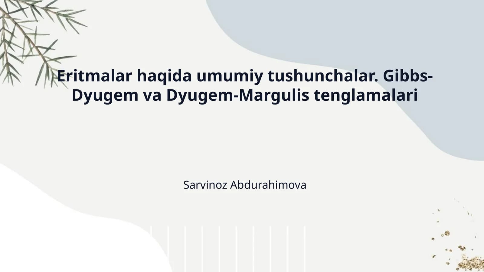 Eritmalar haqida umumiy tushunchalar. Gibbs-Dyugem va Dyugem-Margulis tenglamalari