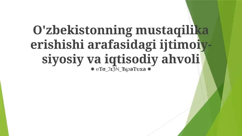 O'zbekistonning mustaqilika erishishi arafasidagi ijtimoiy-siyosiy va iqtisodiy ahvoli