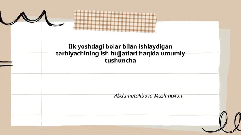 Ilk yoshdagi bolar bilan ishlaydigan tarbiyachining ish hujjatlari haqida umumiy tushuncha