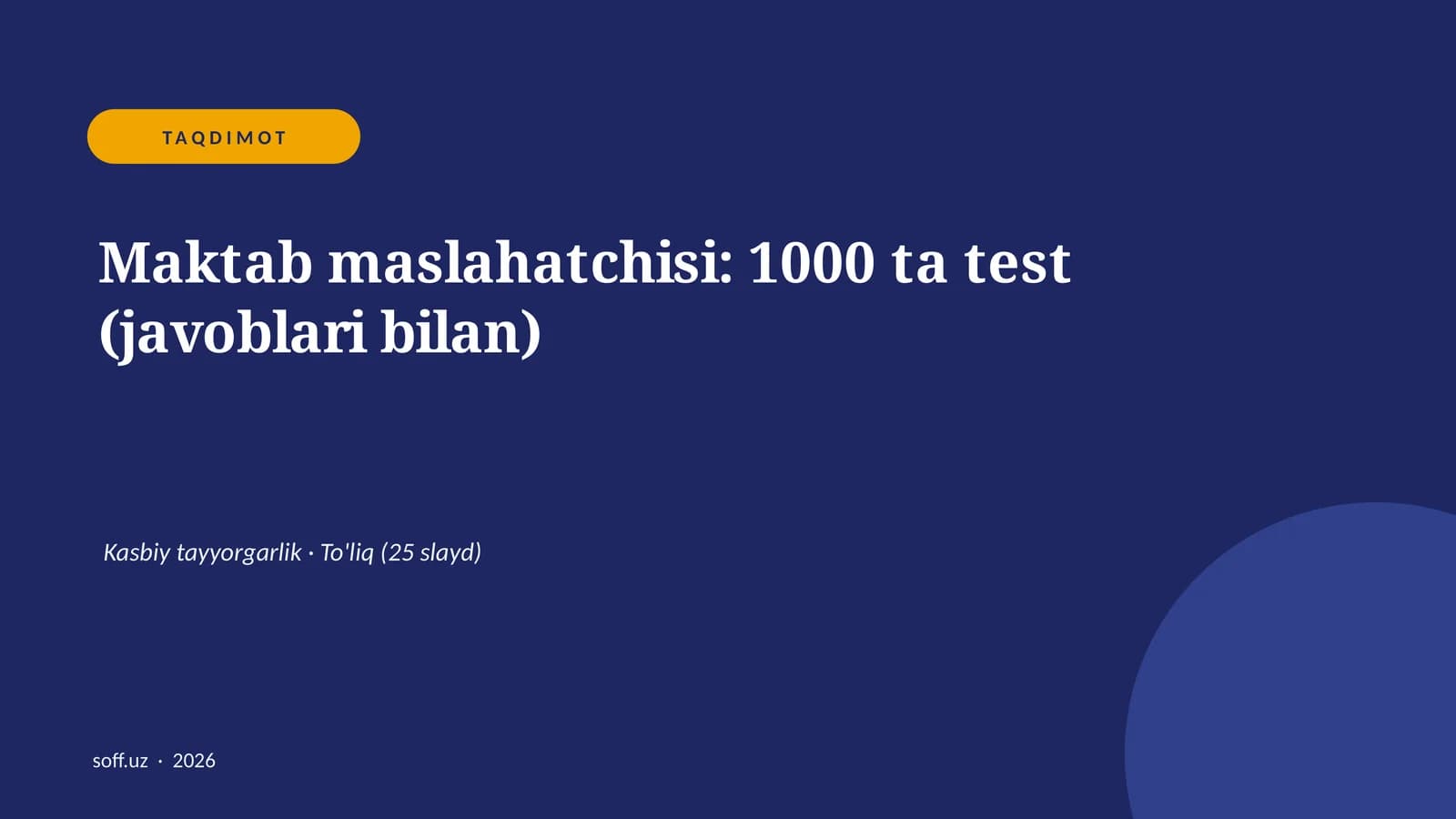 Maktab maslahatchisi: 1000 ta test (javoblari bilan)