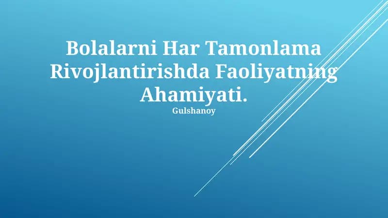 Bolalarni Har Tamonlama Rivojlantirishda Faoliyatning Ahamiyati