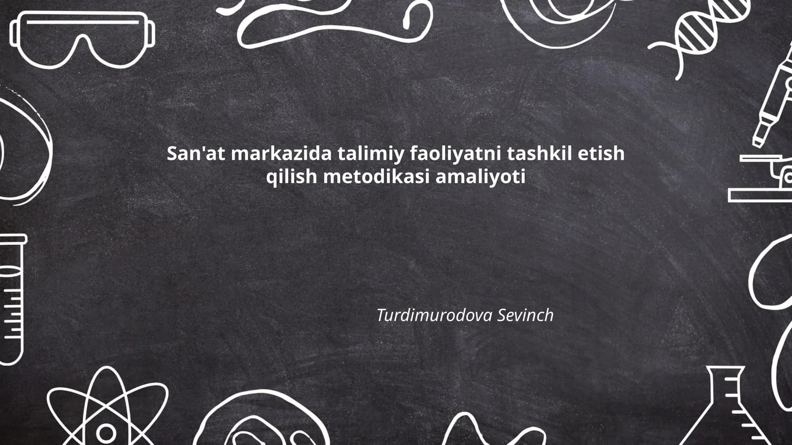San'at markazida talimiy faoliyatni tashkil etish qilish metodikasi amaliyoti