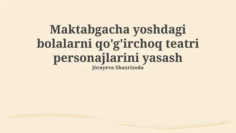 Qo'g'irchoq teatri personajlarini yasash