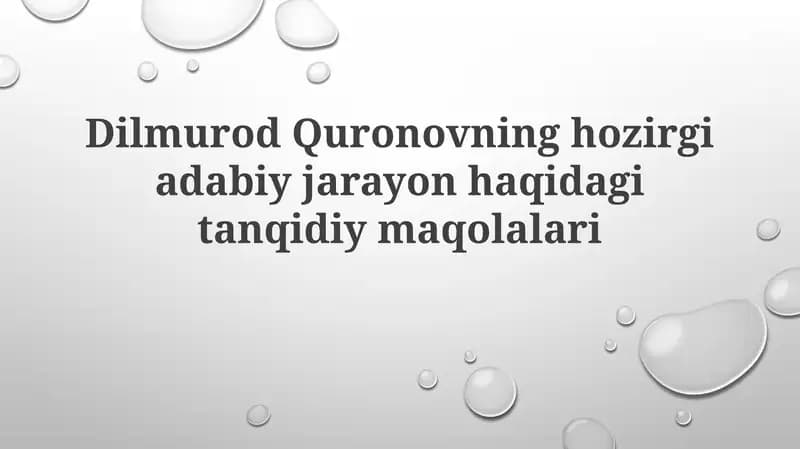 Dilmurod Quronovning ho'zirgi adabiy jarayon haqida tanqidiy maqolalari