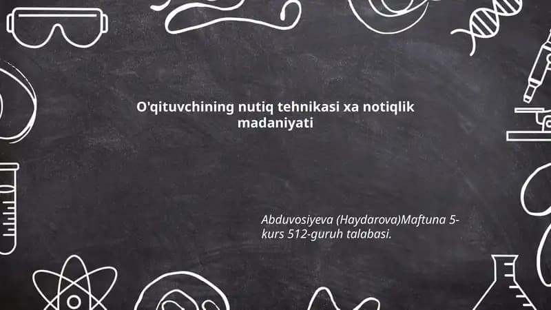 O'qituvchining nutiq tehnikasi xa notiqlik madaniyati Abduvosiyeva (Haydarova)Maftuna 5-kurs 512-guruh talabasi