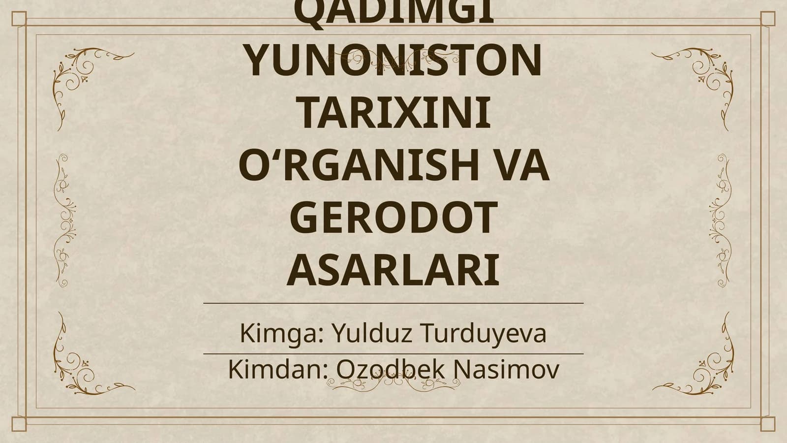 QADIMGI YUNONISTON TARIXINI OʻRGANISH VA GERODOT ASARLARI