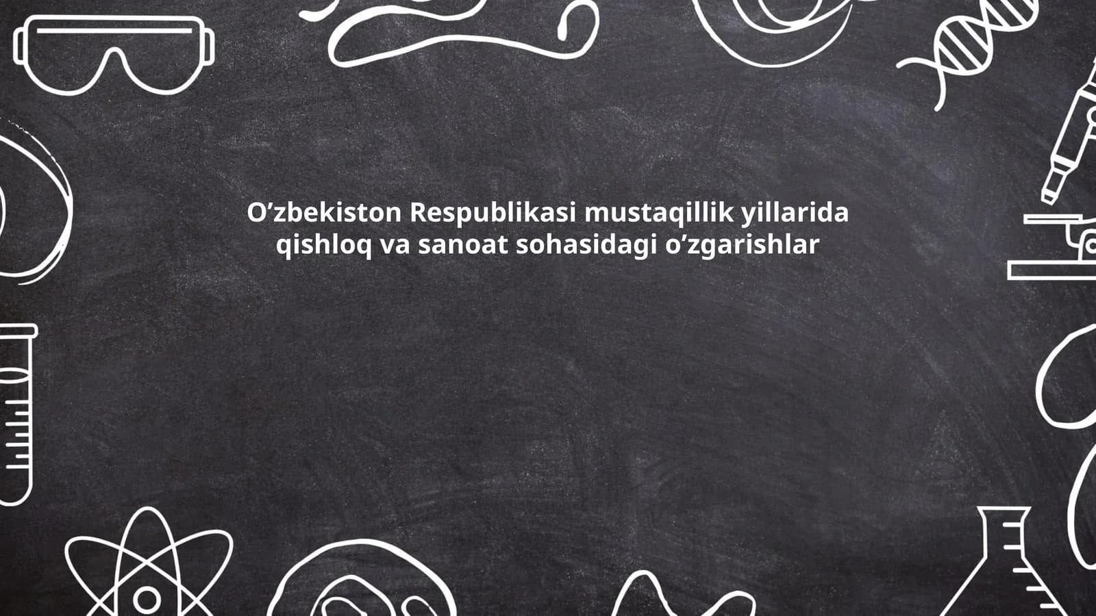 Oʼzbekiston Respublikasi mustaqillik yillarida qishloq va sanoat sohasidagi oʼzgarishlar