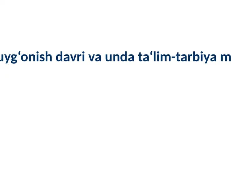 Sharq uyg‘onish davri va unda ta‘lim-tarbiya masalasi