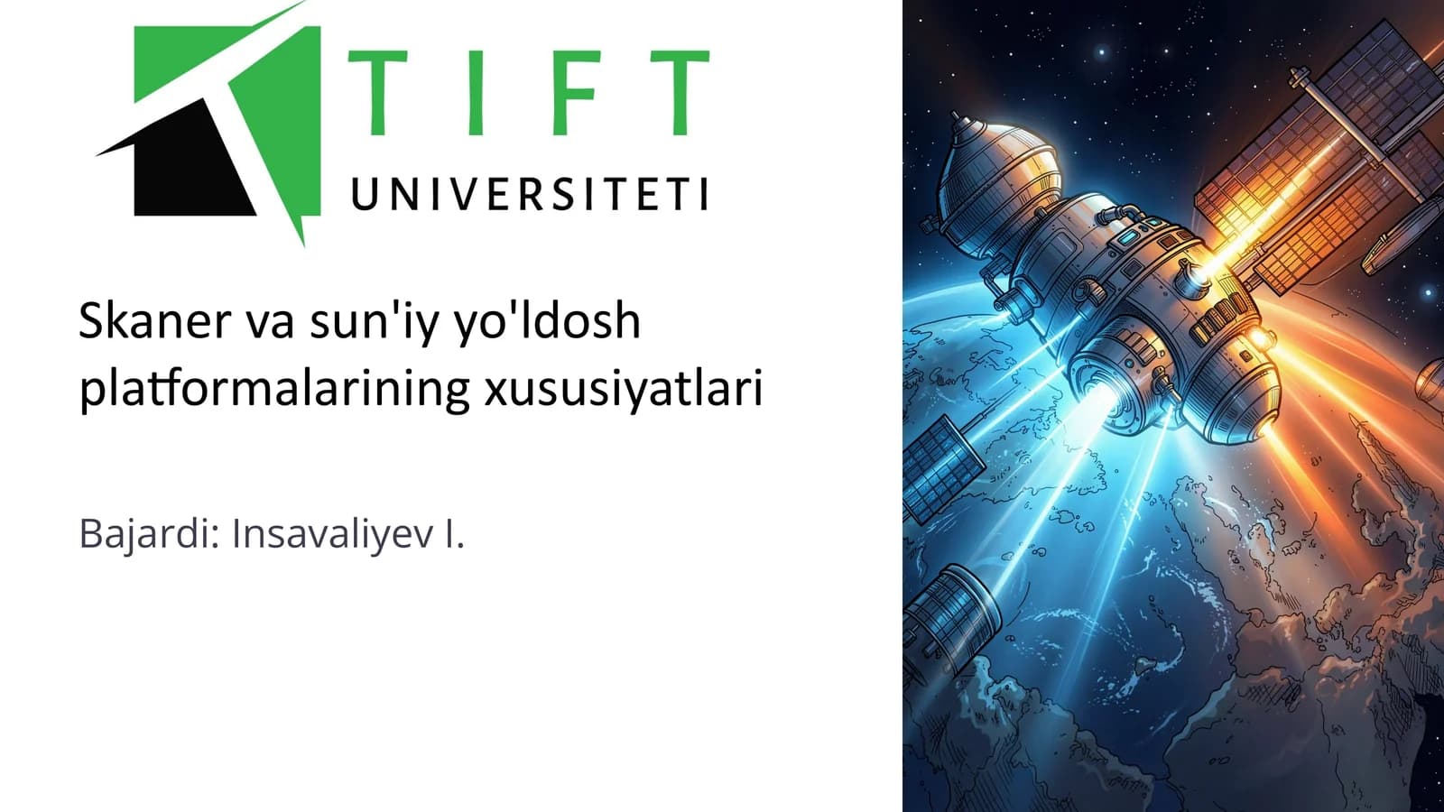 Skaner va sun'iy yo'ldosh platformalarining xususiyatlari.