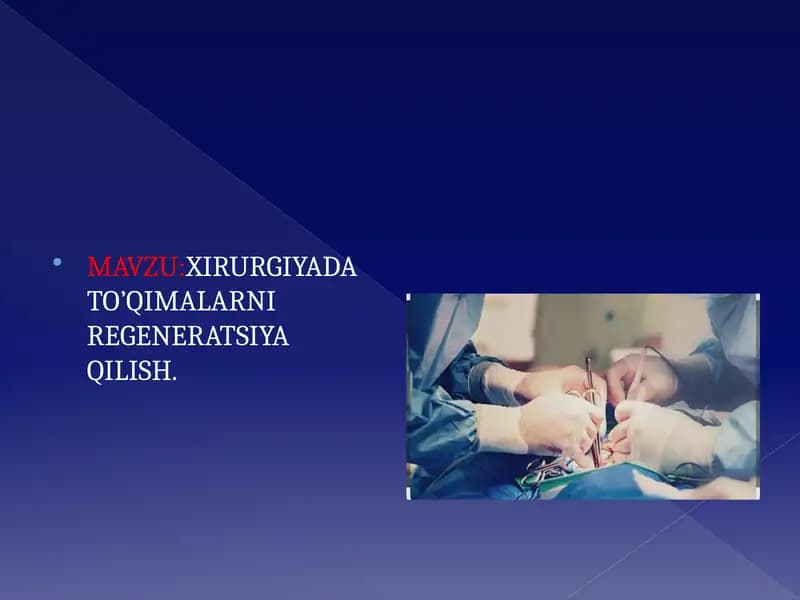XIRURGIYADA TO’QIMALARNI REGENERATSIYA QILISH.