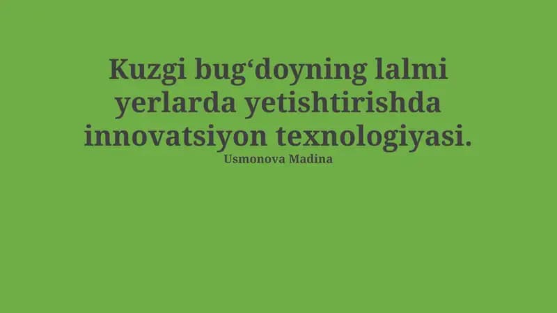 Sug'orilmaydigan erlarda qishloq bug'doyini yetishtirishning innovatsion texnologiyalari