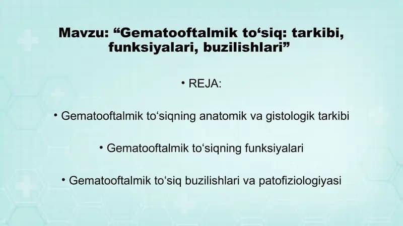 gematooftalmik toʻsiq tarkibi funksiyalari va buzilishlari