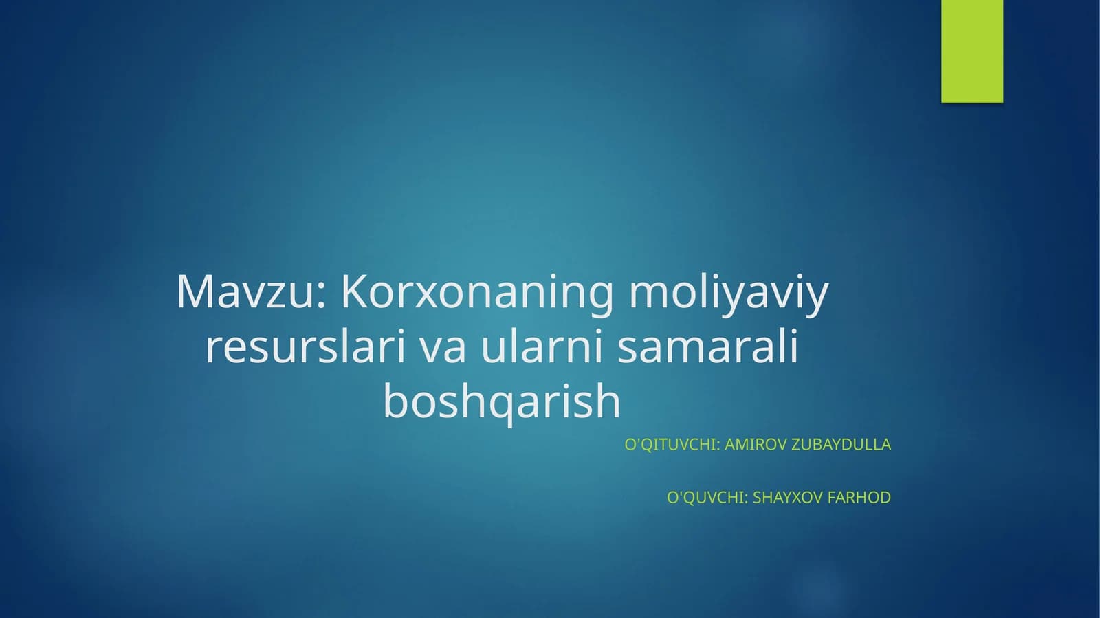 Korxonaning moliyaviy resurslari va ularni samarali boshqarish