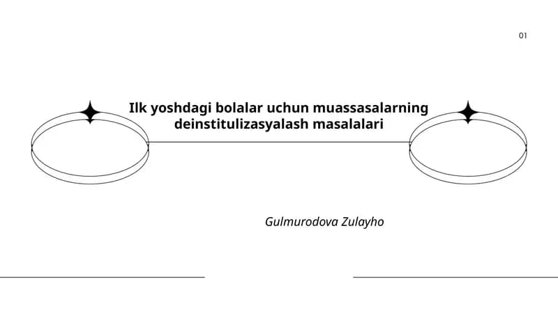 Ilk yoshdagi bolalar uchun muassasalarning deinstitulizasyalash masalalari