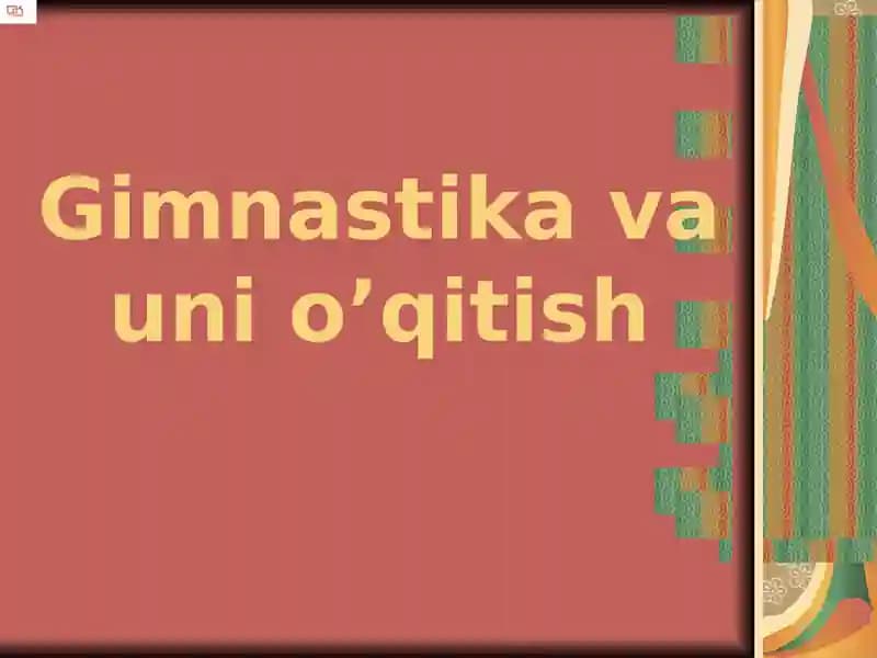 Gimnastika va uni o’qitish