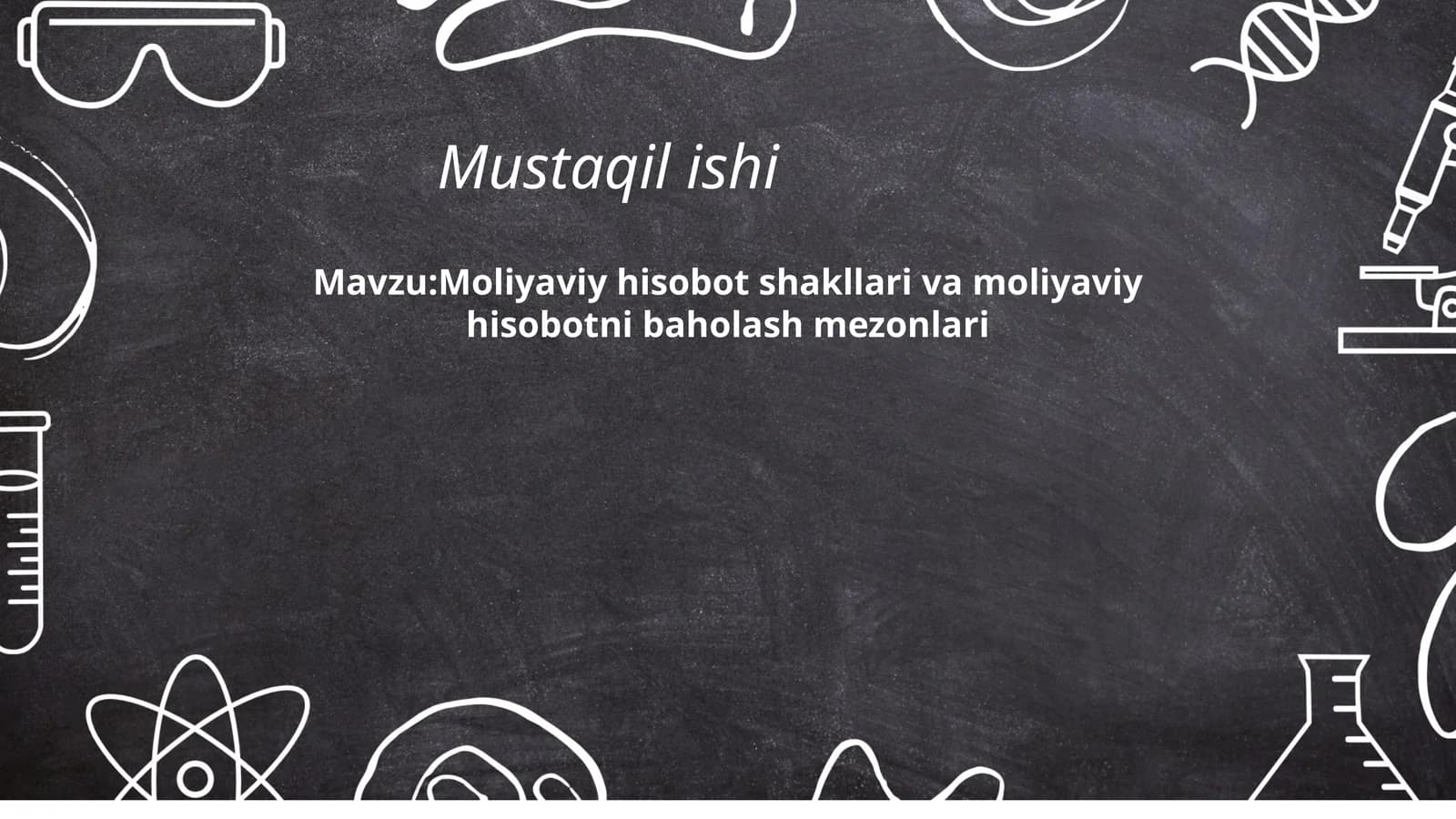 Moliyaviy hisobot shakllari va moliyaviy hisobotni baholash mezonlari