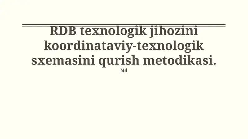 RDB texnologik jihozini koordinataviy-texnologik sxemasini qurish metodikasi