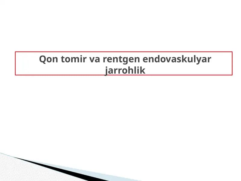 Qon tomir va rentgen endovaskulyar jarrohlik