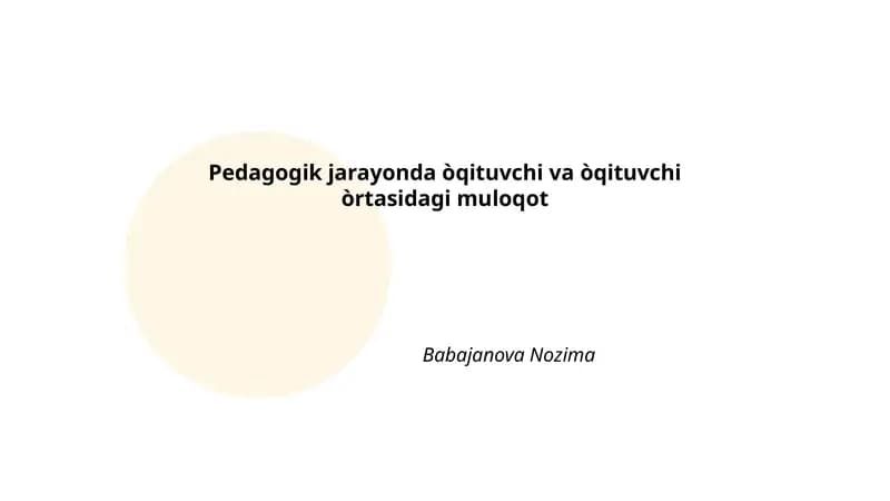 Pedagogik jarayonda òqituvchi va òqituvchi òrtasidagi muloqot