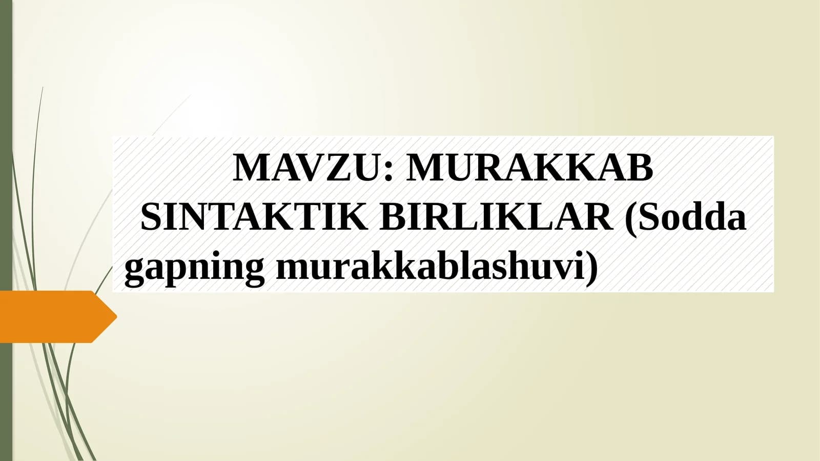 MURAKKAB SINTAKTIK BIRLIKLAR(Soddagapningmurakkablashuvi)