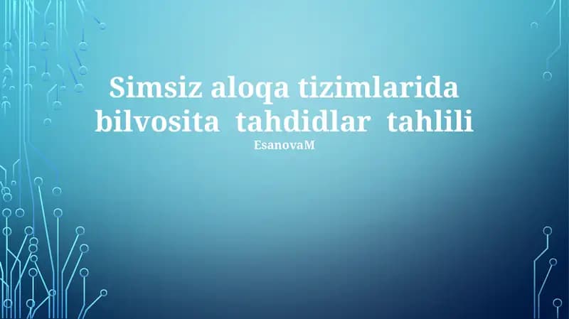 Simsiz aloqa tizimlarida bilvosita tahdidlar tahlili