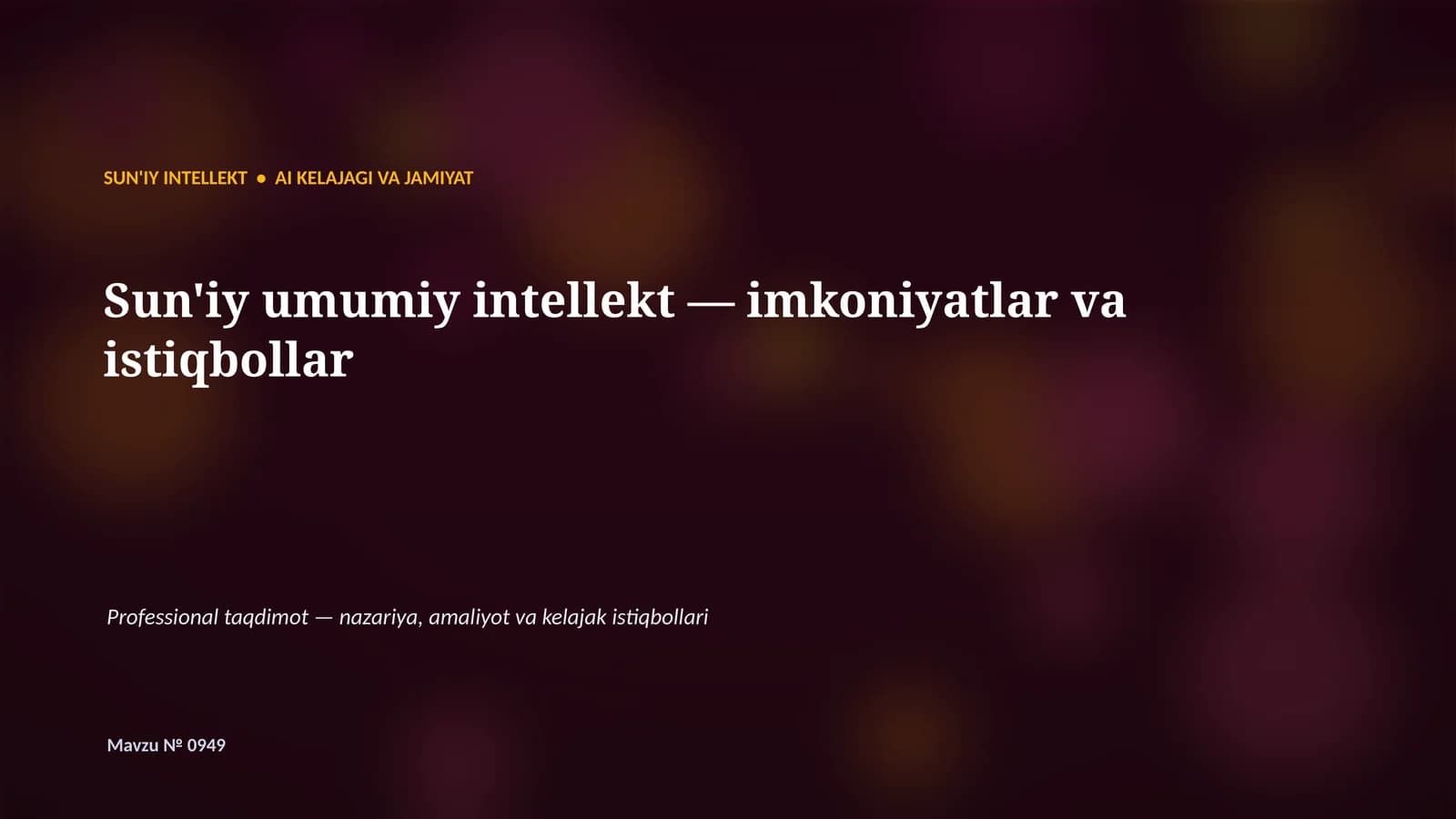 SUN'IY INTELLEKT • AI KELAJAGI VA JAMIYAT