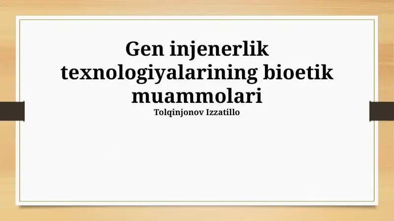 Gen injenerlik texnologiyalarining bioetik muammolari