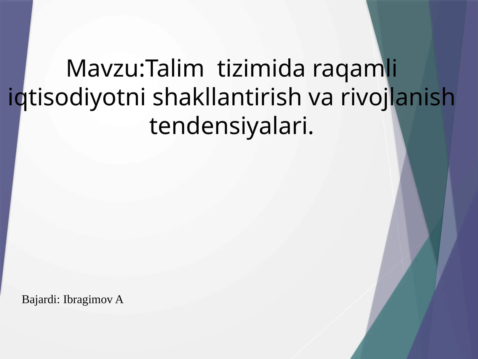 Talim tizimida raqamli iqtisodiyotni shakllantirish va rivojlanish tendensiyalari