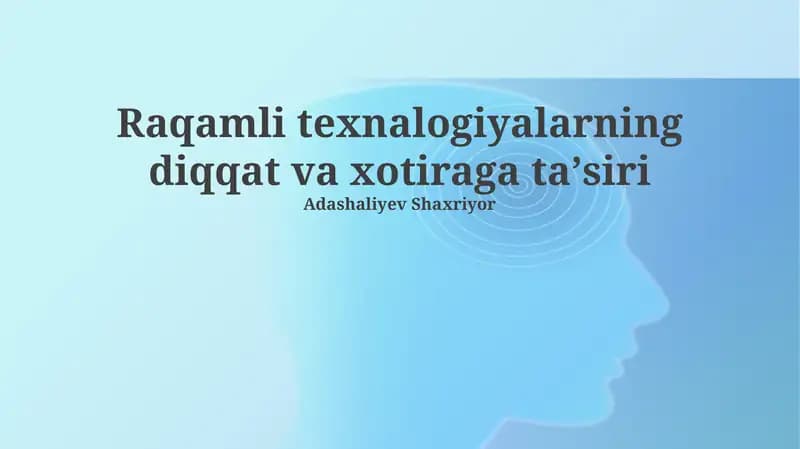 Raqamli texnologiyalarning diqqat va xotiraga taʼsiri