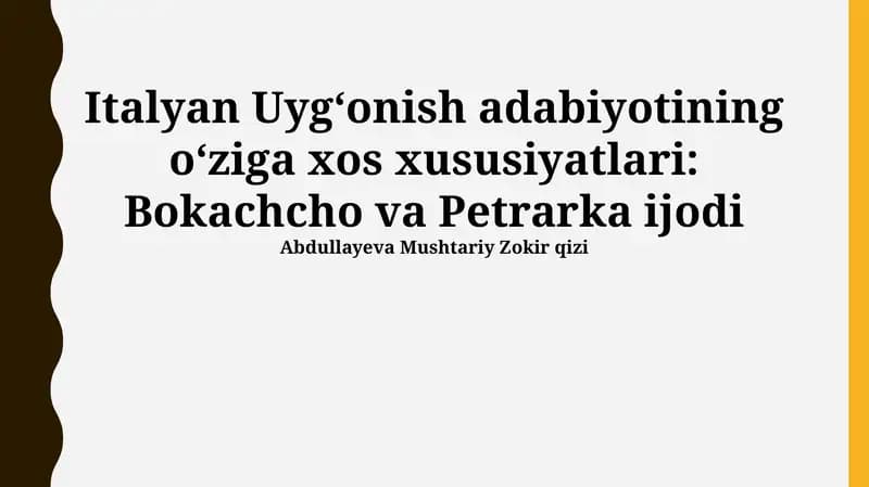 Italyan Uygʻonish adabiyotining oʻziga xos xususiyatlari: Bokachcho va Petrarka ijodi