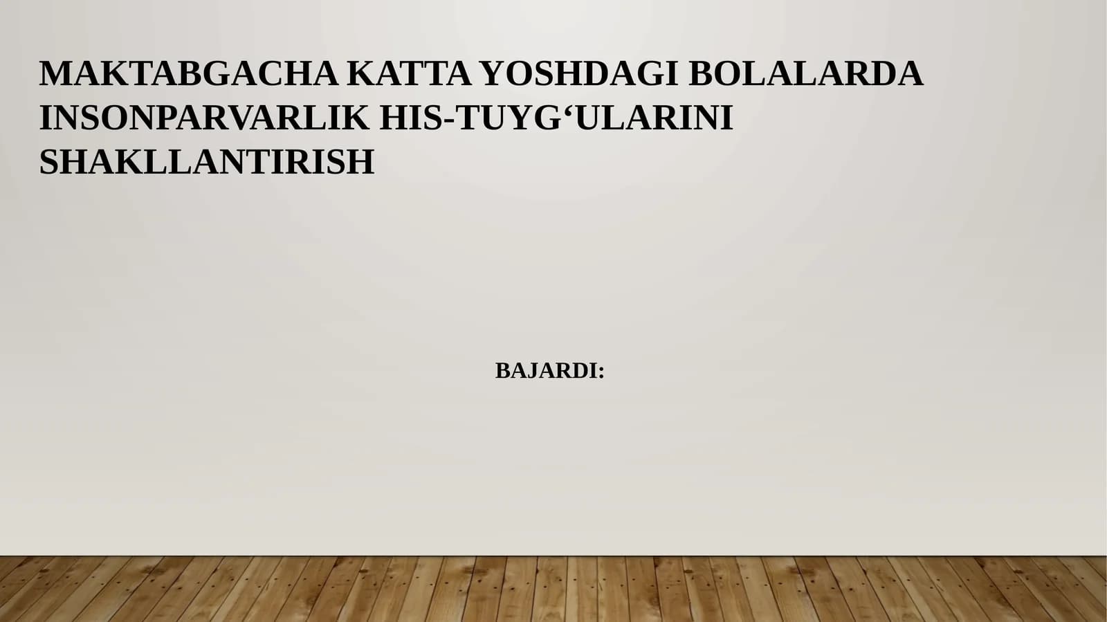 maktabgacha katta yoshdagi bolalarda insonparvarlik his-tuygʻularini shakllantirish pptx