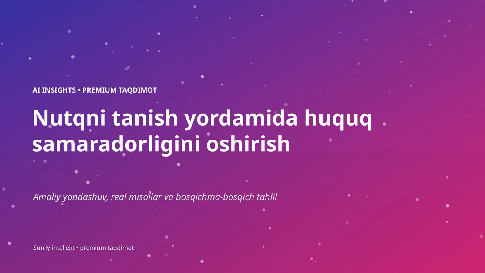 AI INSIGHTS • PREMIUM TAQDIMOT