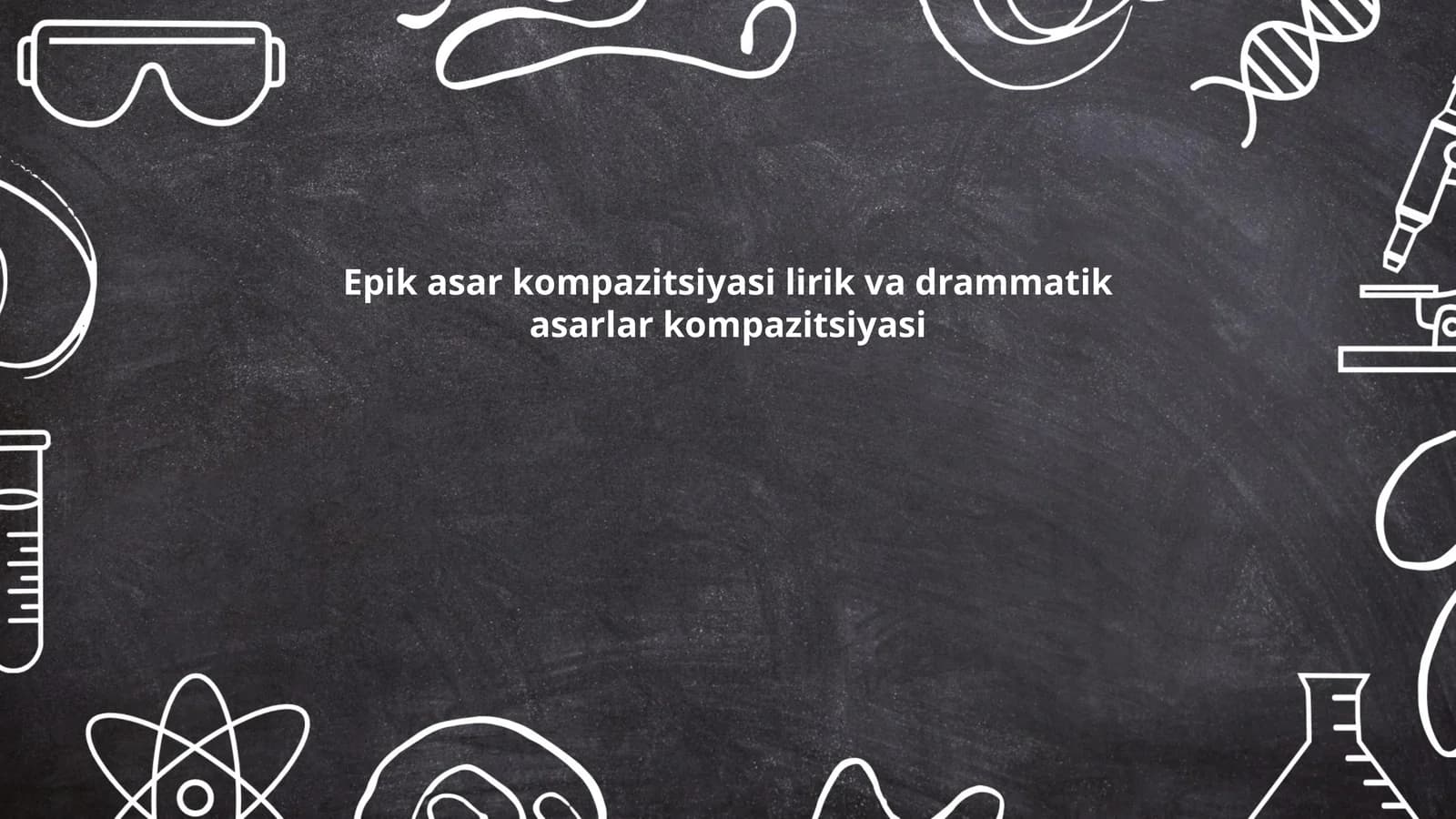 Epik asar kompazitsiyasi lirik va drammatik asarlar kompazitsiyasi
