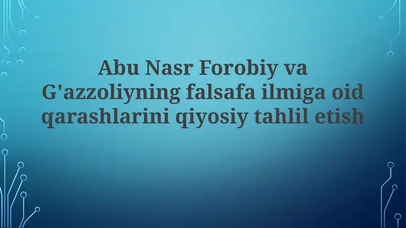 Abu Nasr Forobiy va G'azaliyning falsafa ilmiga oid qarashlari