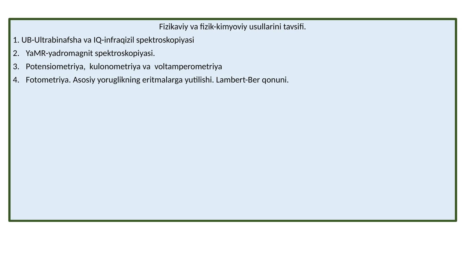 Fizikaviy va fizik-kimyoviy usullarini tavsifi