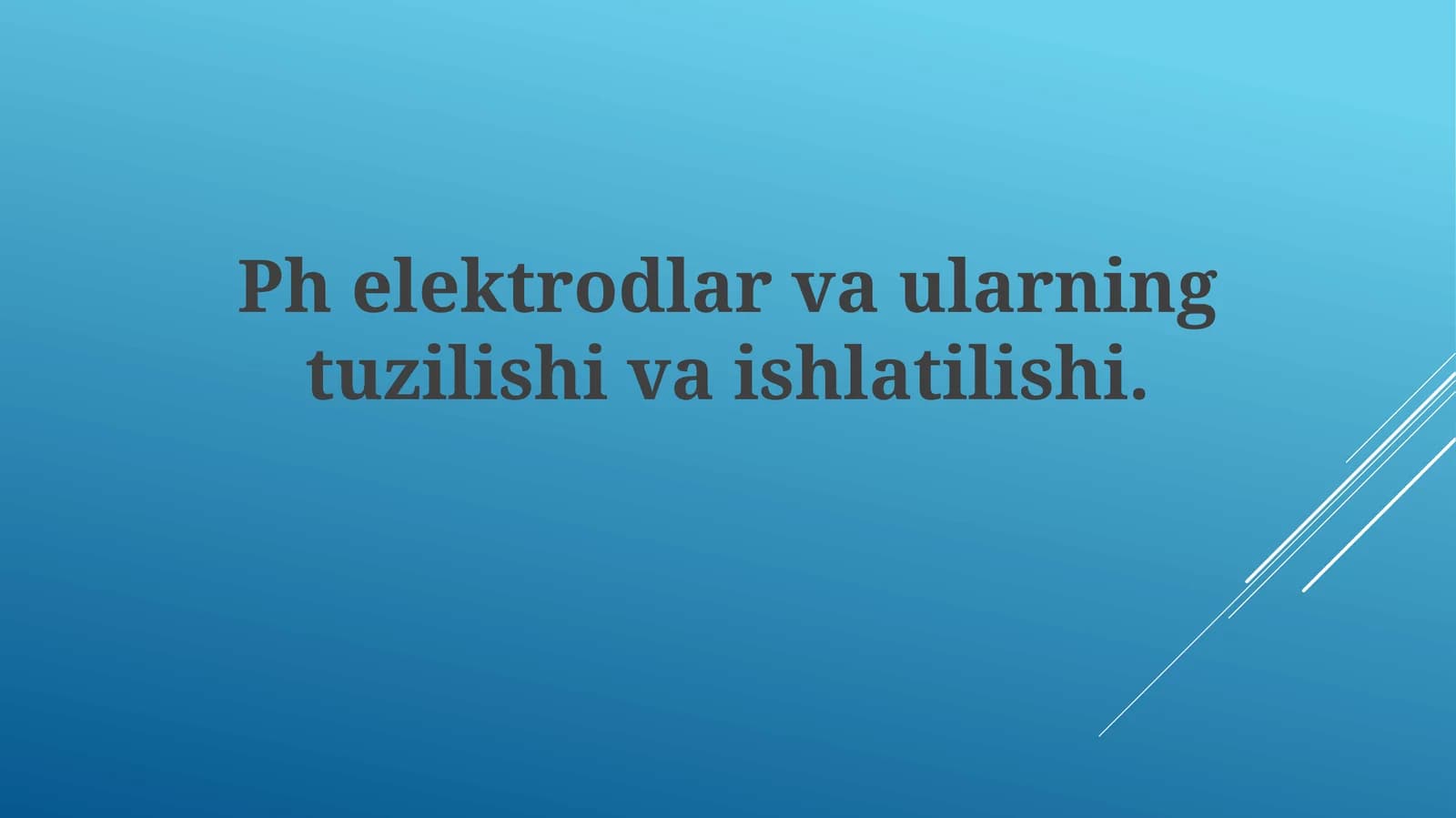 Phelektrodlarvaularningtuzilishivaishlatilishi