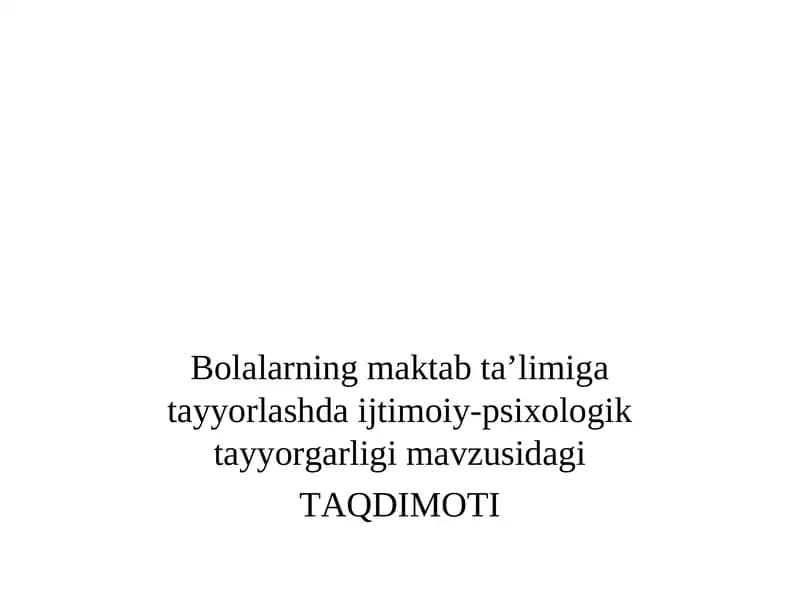 Bolalarning maktab ta’limiga tayyorlashda ijtimoiy-psixologik tayyorgarligi