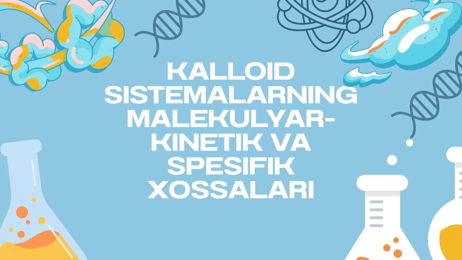 KALLOID SISTEMALARNING MALEKULYAR-KINETIK VA SPESIFIK XOSSALARI