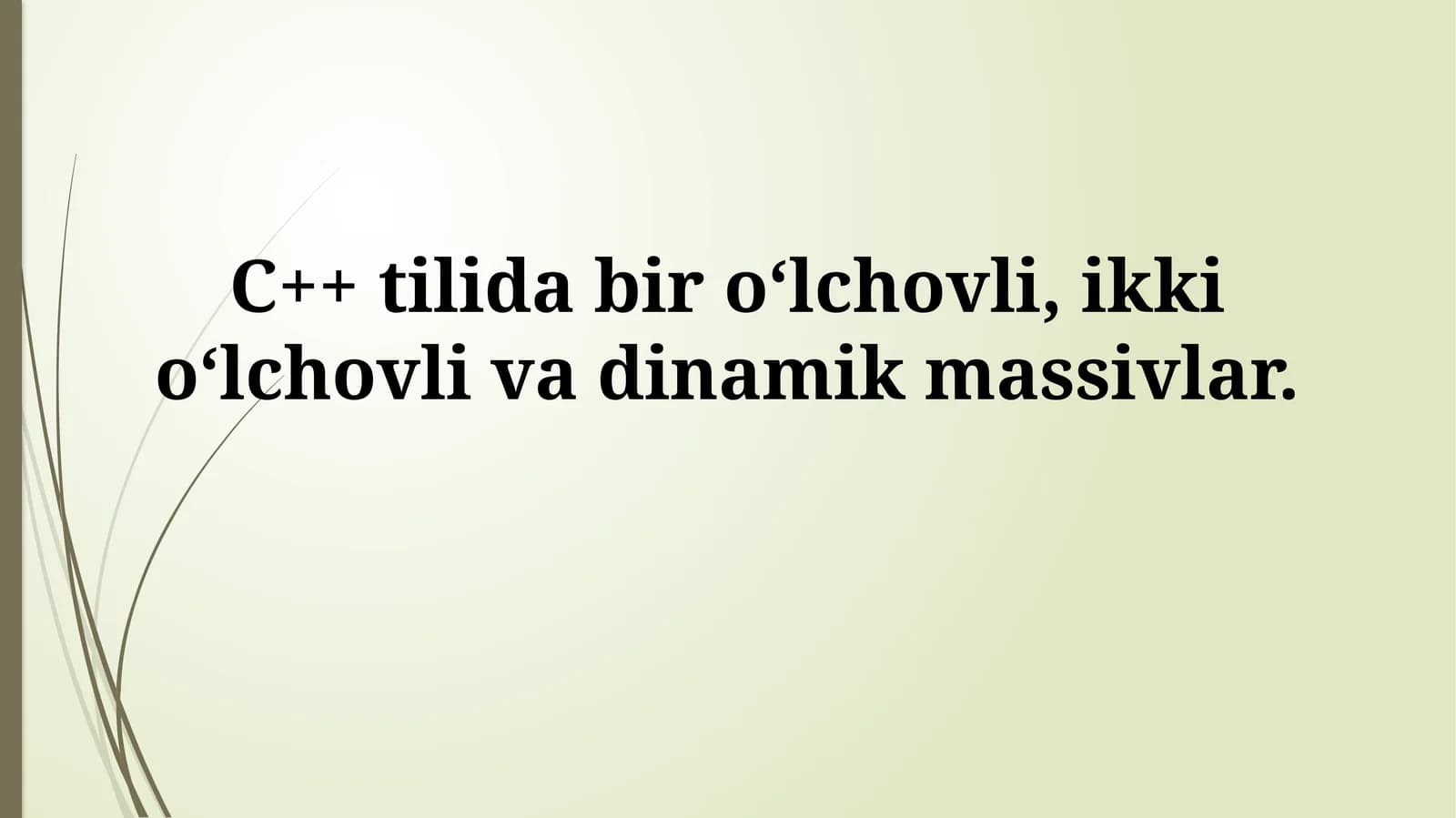 C++ tilida bir o‘lchovli, ikki o‘lchovli va dinamik massivlar