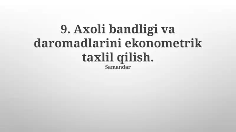 Axoli bandligi va daromadlarini ekonometrik taxlil qilish