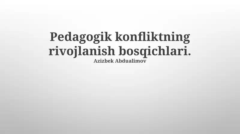 Pedagogik konfliktning rivojlanish bosqichlari