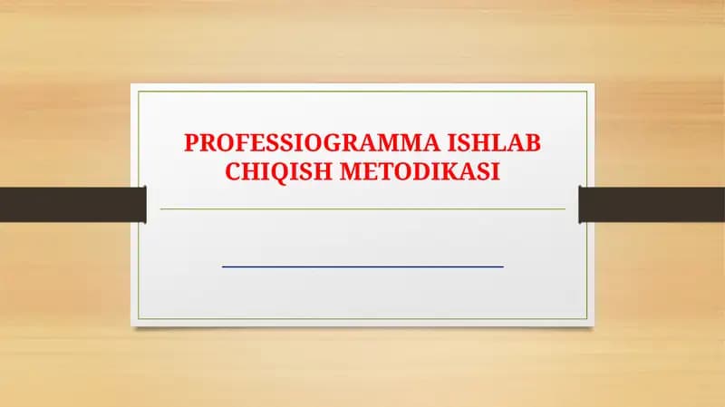Professiogrammani ishlab chiqish metodikasi