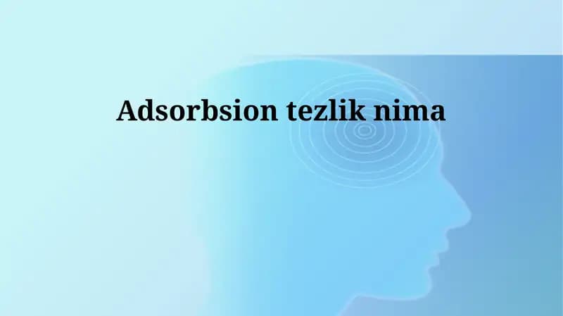 Adsorbsion tezlik nima