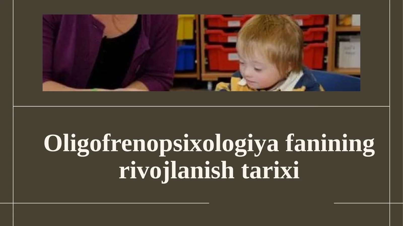 Oligofreno psixologiya fanining rivojlanish tarixi